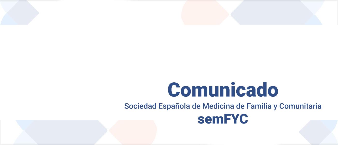 Comunicado de la semFYC en relación con los contratos de los Residentes de Medicina de Familia y Comunitaria durante su formación