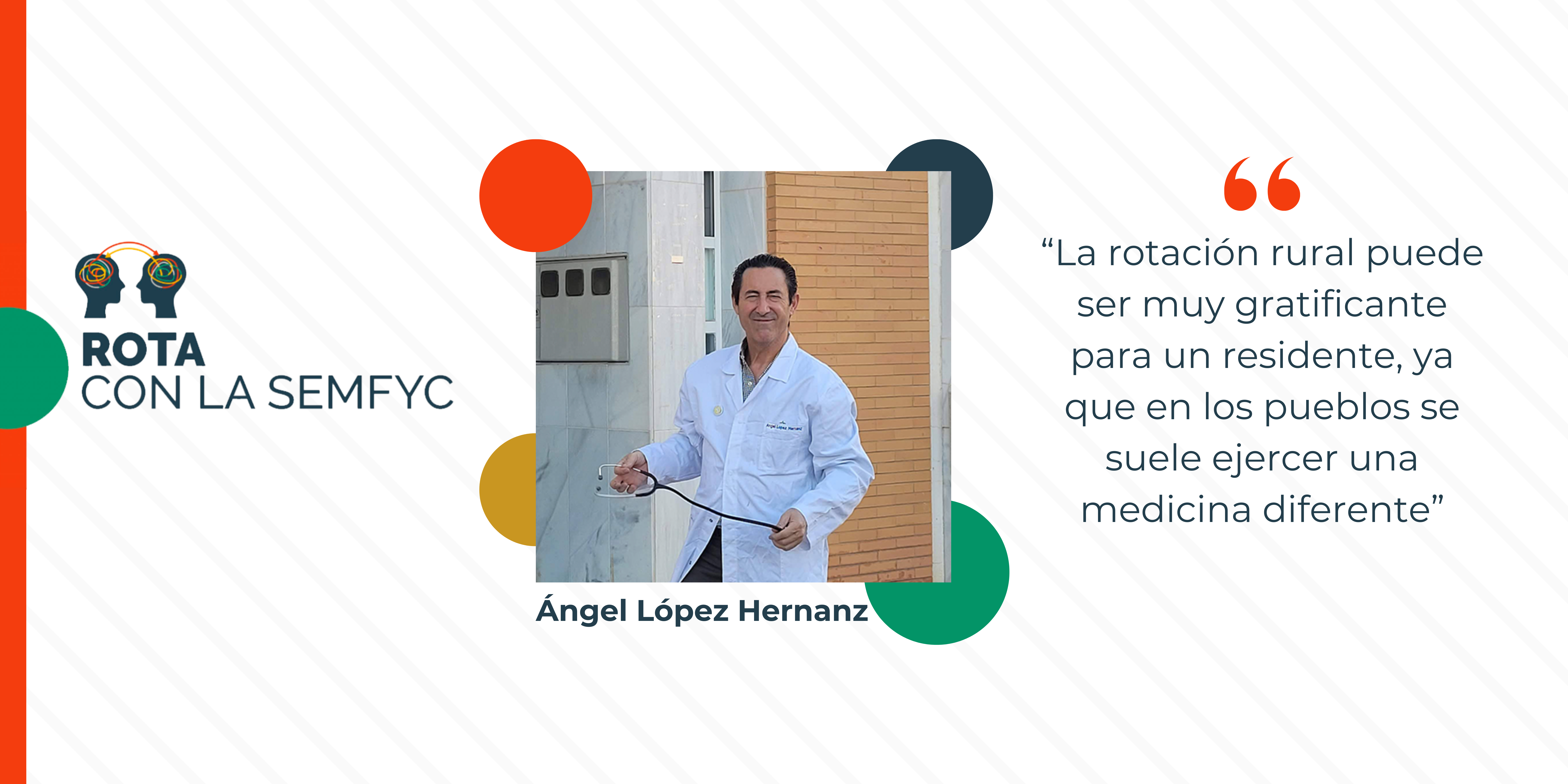Ángel López Hernanz: “La rotación rural puede ser muy gratificante para un residente, ya que en los pueblos se suele ejercer una medicina diferente”